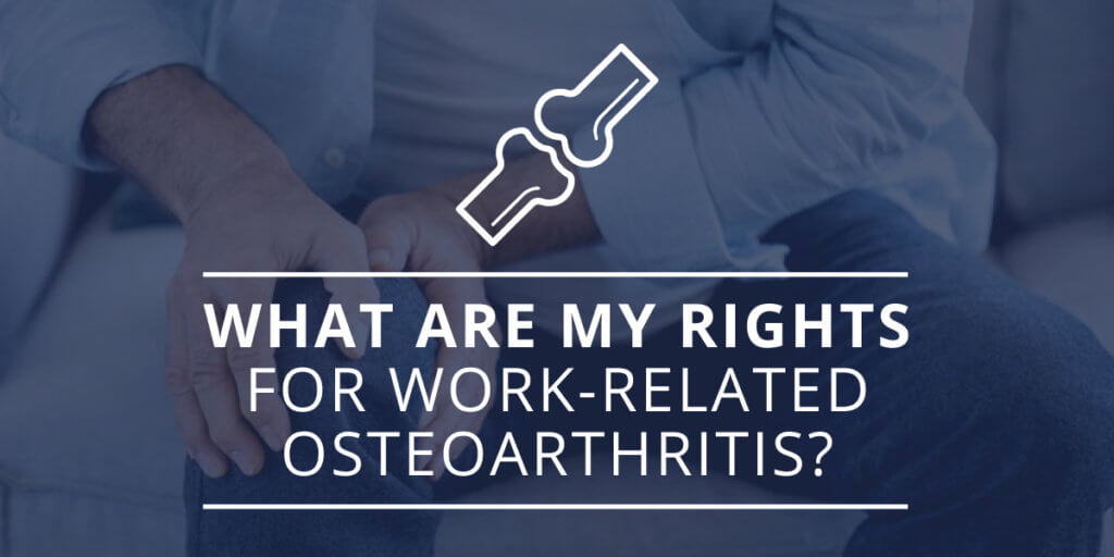 New York Workers’ Compensation Rights and Benefits for Osteoarthritis
